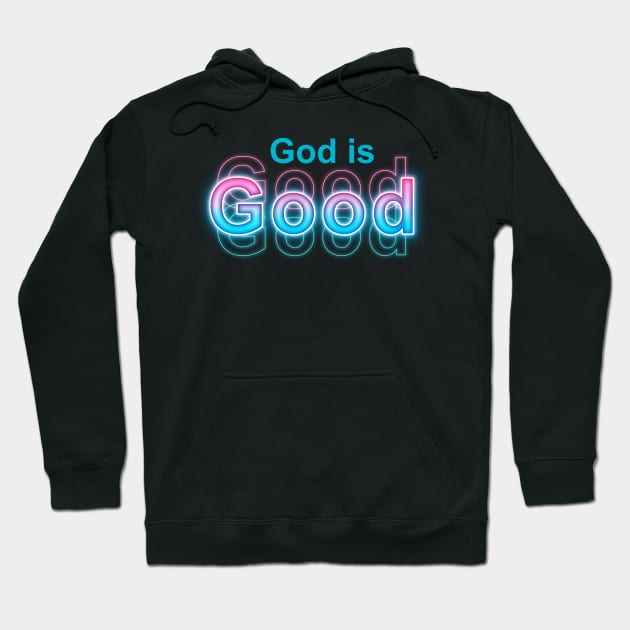 God Is Good Hoodie by Sanzida Design